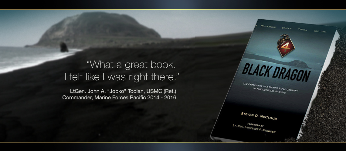 Black Dragon: The Experience of a Marine Rifle Company in the Central Pacific. by Steven D. McCloud Iwo Jima.